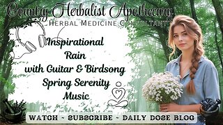 Inspirational Rain with Guitar & Birdsong - Spring Serenity Music