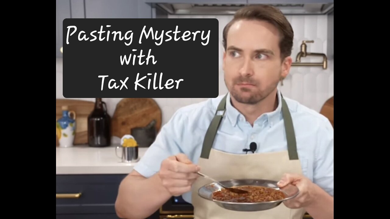 Pasting Mystery with Tax Killer