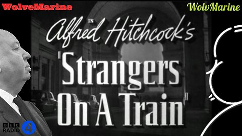 ALFRED HITCHCOCK Presents "Strangers on a Train" (Part 1 of 2) w/Bill Nighy from BBC Radio 4 Classic HD