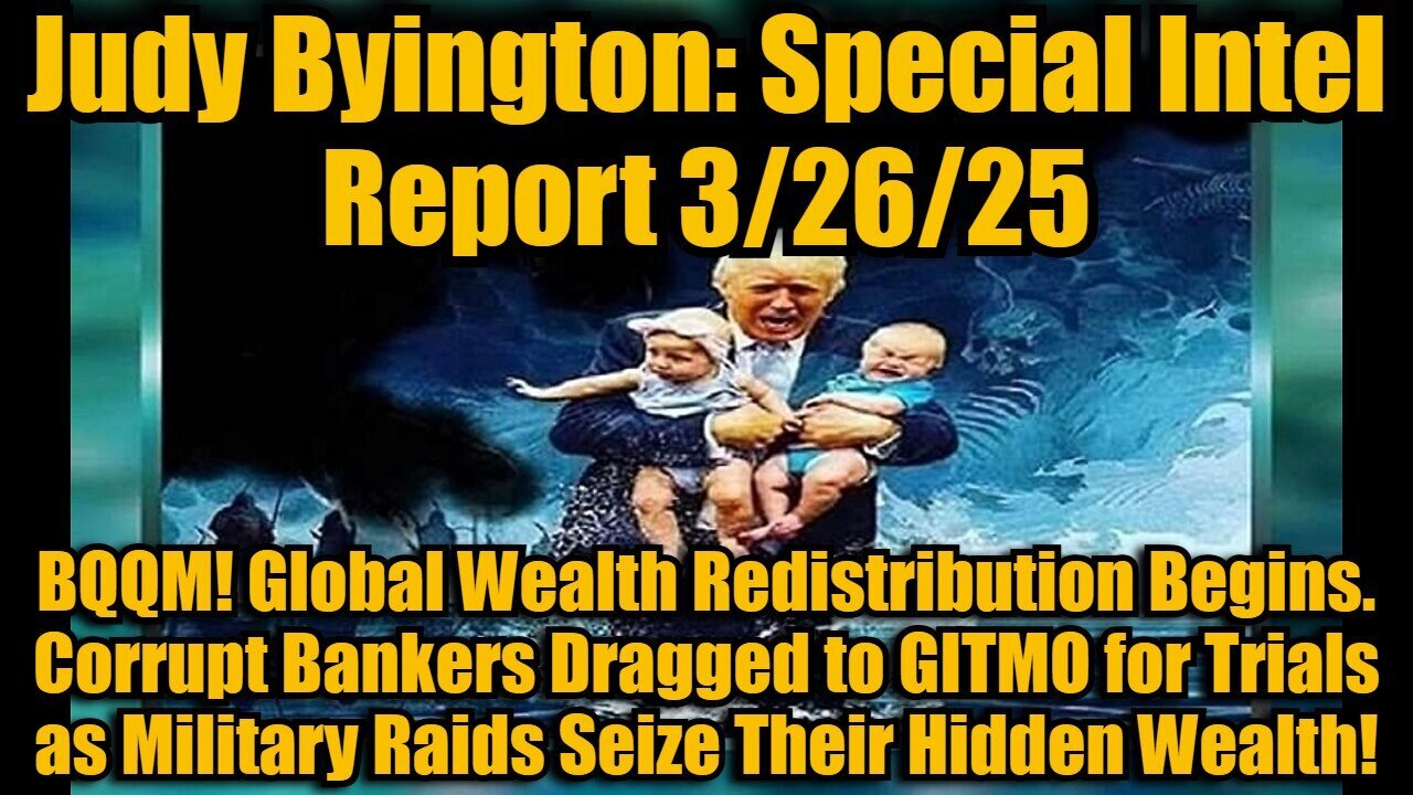 Judy Byington: Special Intel Report 3/26/25