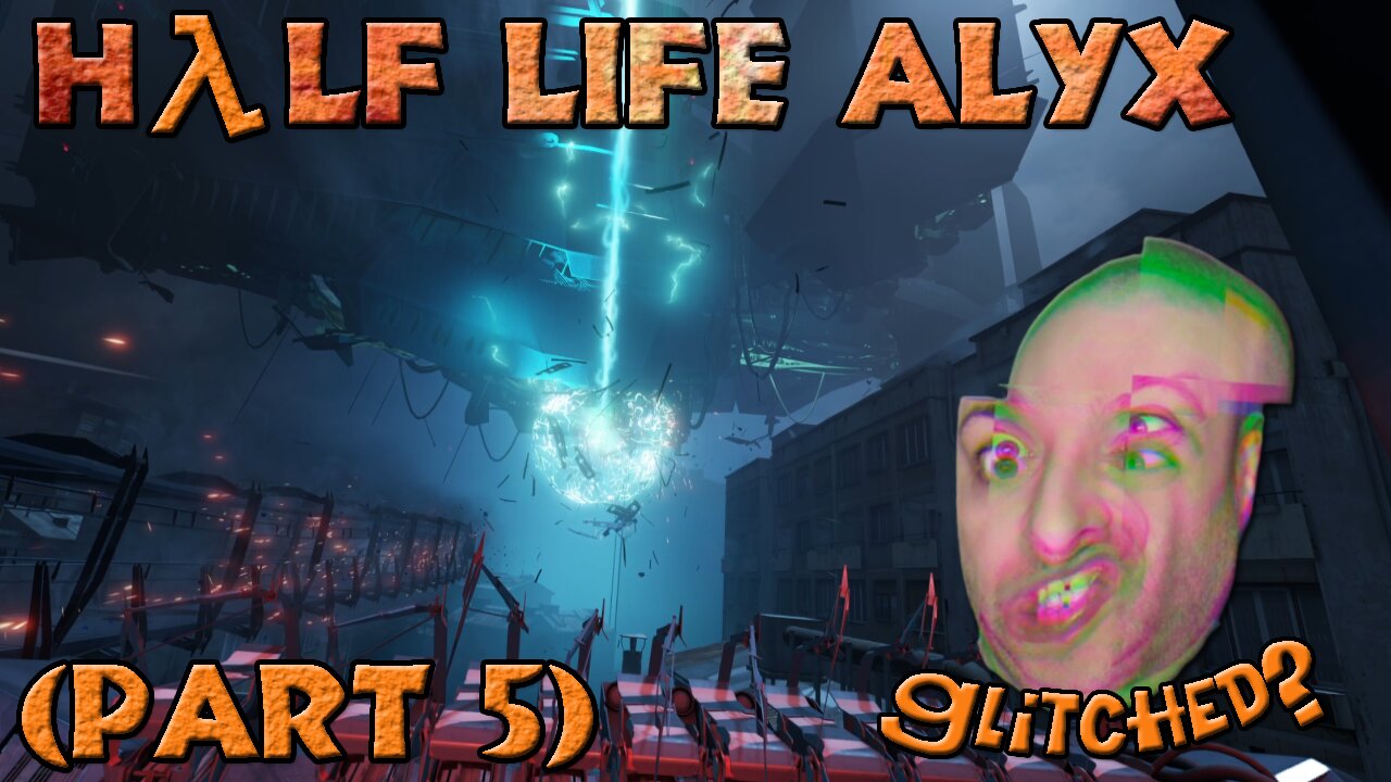 Finding...Gordon?!? | Half Life Alyx | Part 5 | First Time Blind Playthrough