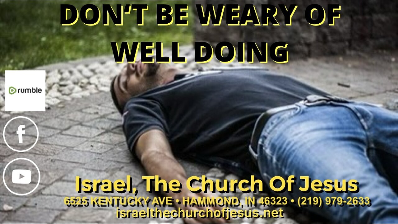 DON‘T BE WEARY OF WELL DOING