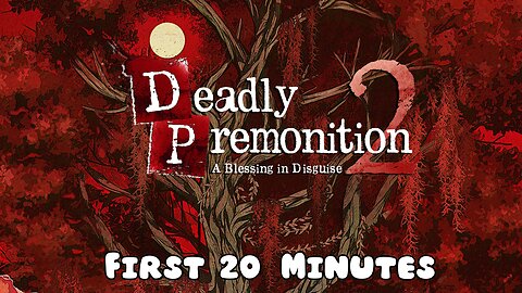 Deadly Premonition 2: A Blessing in Disguise - First 20 Minutes (No Commentary Gameplay)