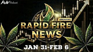 Cannabis News Weekly Recap & Rapid Fire Updates (January 31 - February 6, 2026)