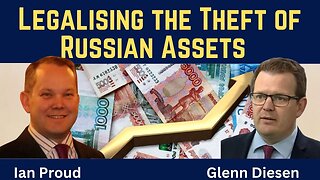 Ian Proud: Legalising the Theft of Russian Assets