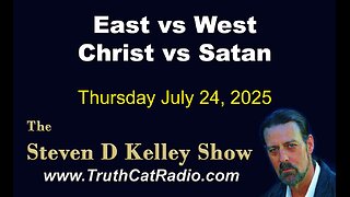 TCR#1132 STEVEN D KELLEY #445 JULY-24-2025 Est vs West Christ vs Satan