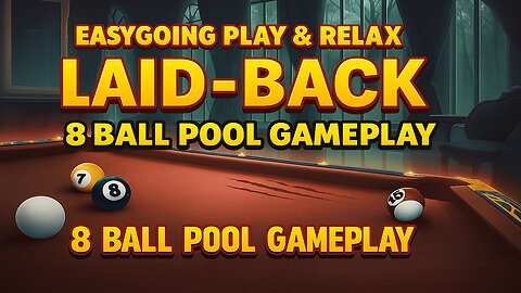 🎱 Laid-Back 8 Ball Pool Gameplay | Sit Back & Watch