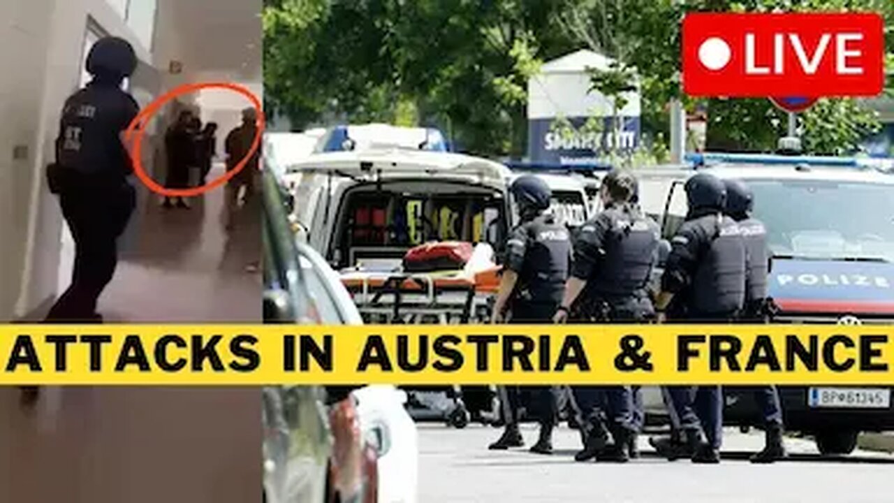 🚨 LIVE: Deadly School Attacks In Austria & France - Europe In Crisis