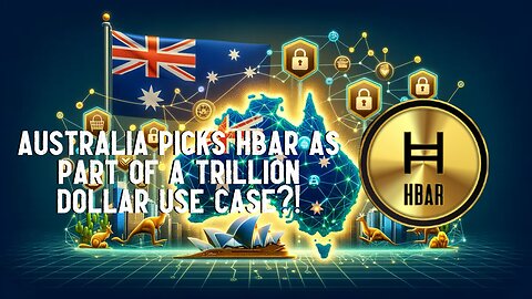 Australia Picks HBAR As Part Of A Trillion Dollar Use Case?!