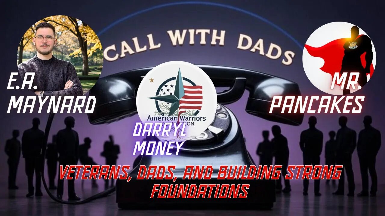 Veterans, Dads, and Building Strong Foundations with Darryl Money