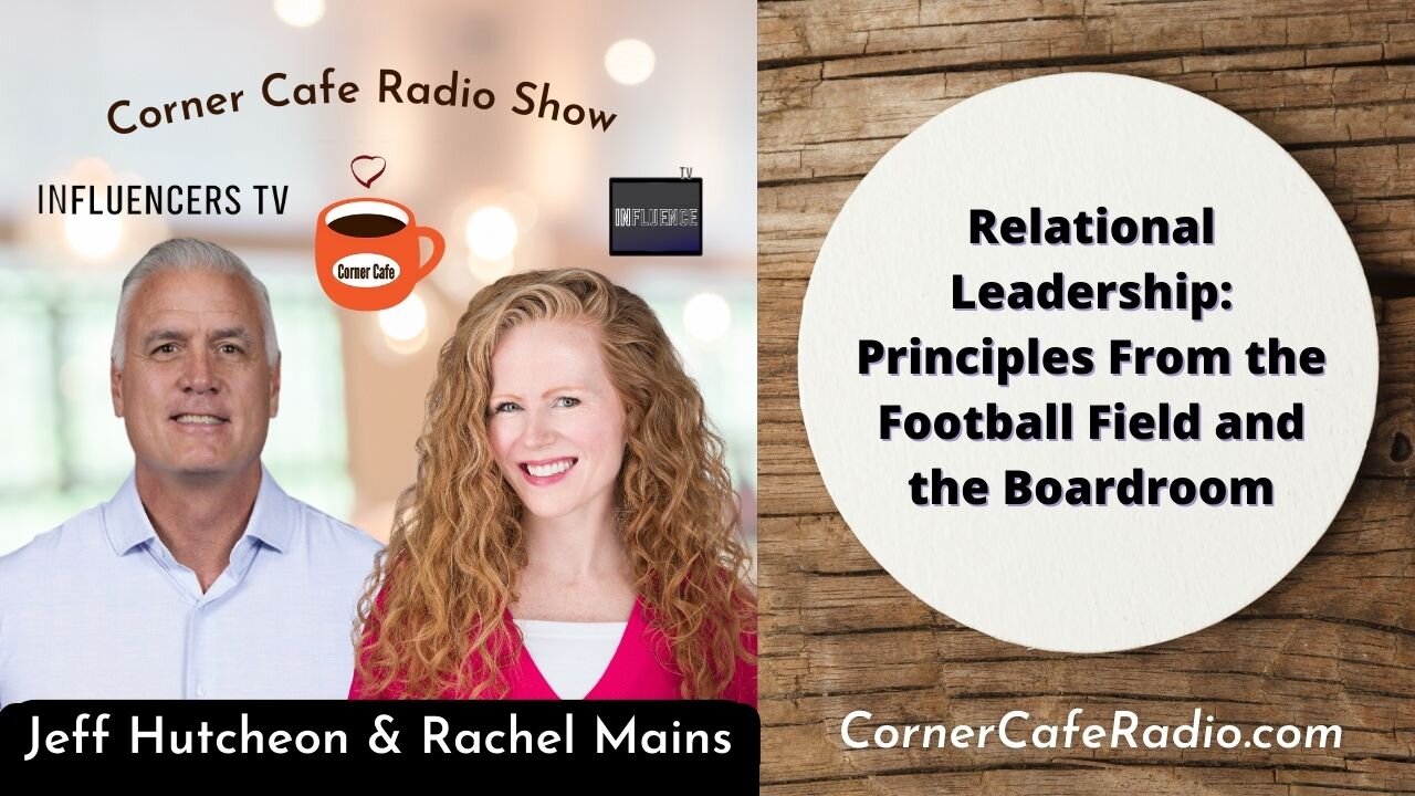 Relational Leadership: Principles From the Football Field and the Boardroom