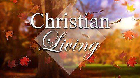 Christian Living: Church - Living in Harmony