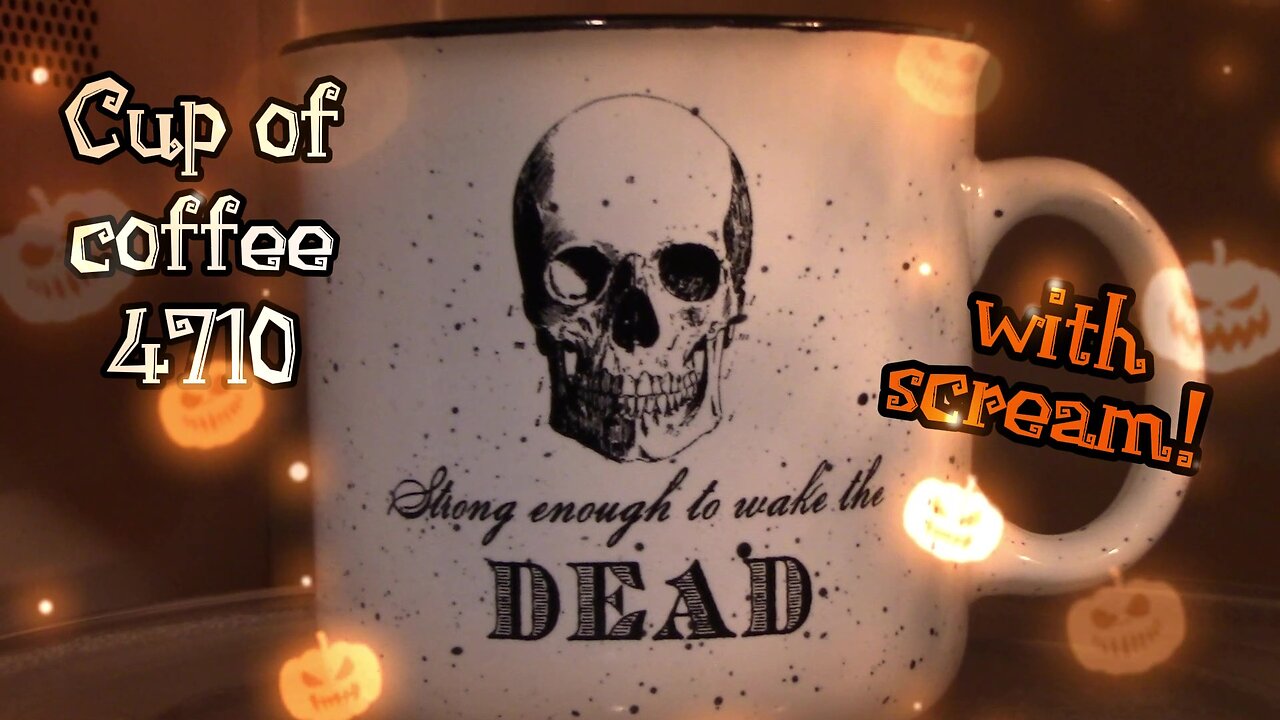 Cup of Coffee 4710---Fever Dream Reality