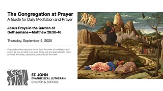 Jesus Prays in the Garden of Gethsemane—Matthew 26:36-46