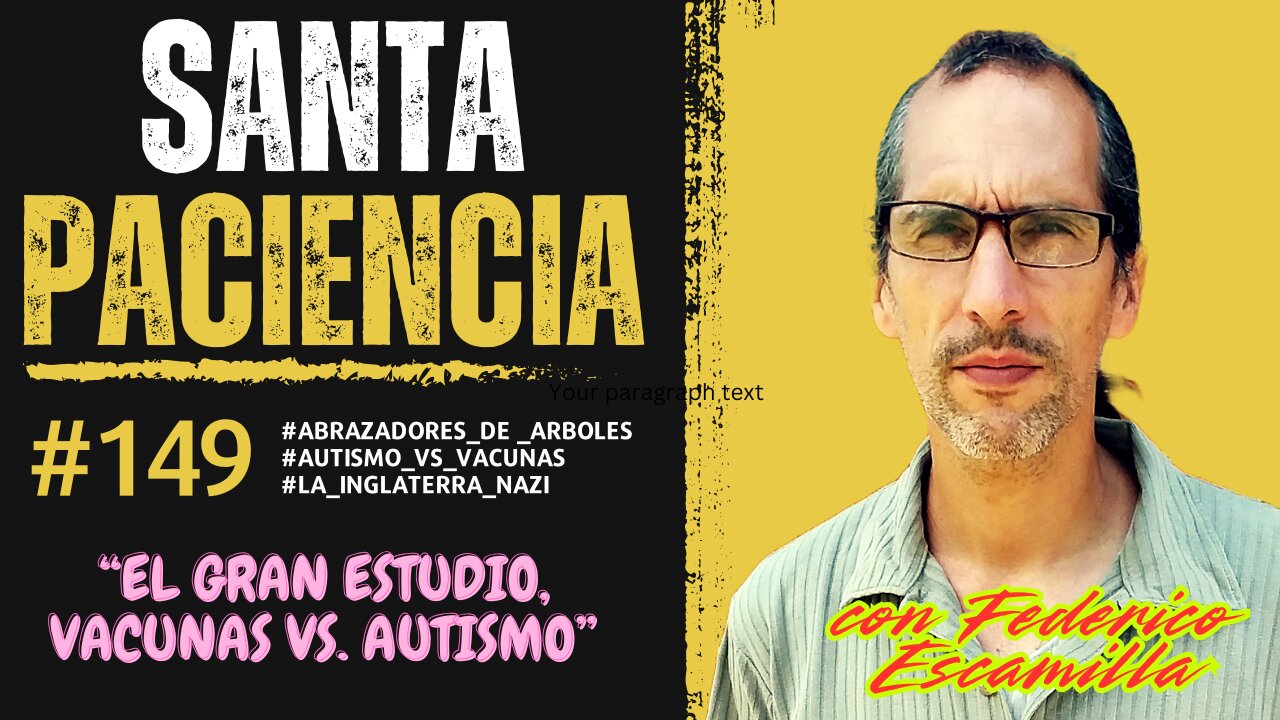 EL GRAN ESTUDIO, VACUNAS VS. AUTISMO - ep.149 - 13-04-2025 - #abrazadores_de _arboles #autismo_vs_vacunas #la_inglaterra_nazi
