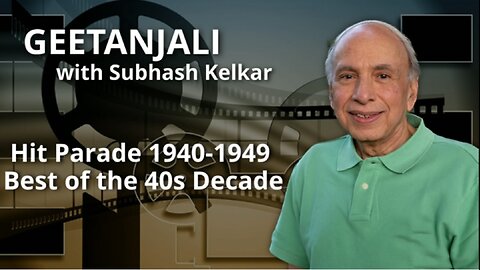 Geetanjali - Hit Parade 1940-1949 Best of the 40s Decade Presented by Subhas Kelkar