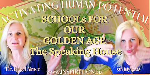 Schools for our GOLDEN AGE The Speaking House