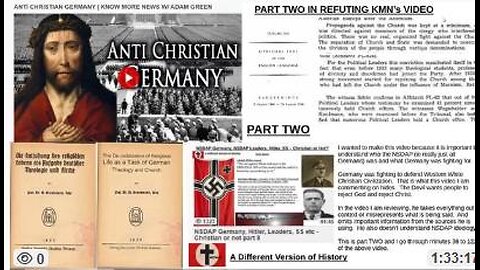 Part 2 - Refuting the video Anti Christian Germany by Know More News Adam Green -NSDAP Was Christian
