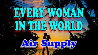 Every woman in the world - Air Supply (Karaoke)