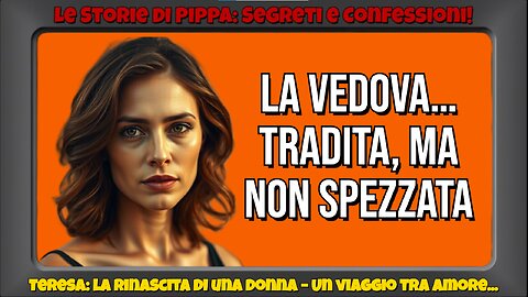 Teresa: la rinascita di una donna – Un viaggio tra amore, segreti e libertà