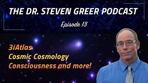 The Dr. Steven Greer Podcast - Episode 13