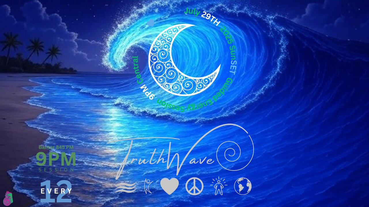 TruthWave : SunSET Energy Session - July 29TH 2025