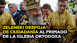 Zelenski priva de la ciudadanía al primado de la Iglesia Ortodoxa Ucraniana canónica