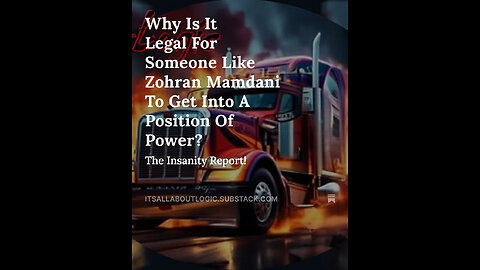 Why Is It Legal For Someone Like Zohran Mamdani To Get Into A Position Of Power?