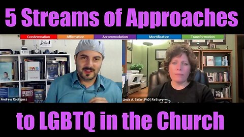 The 5 Streams of Approaches to LGBTQ in the Church | Linda Seiler Interview Segment