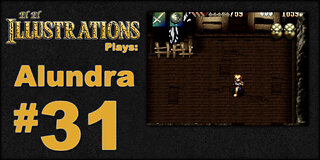 El El Plays Alundra Episode 31: Time for Some Payback