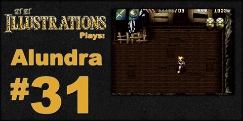 El El Plays Alundra Episode 31: Time for Some Payback