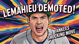 DJ LeMahieu EXPLODES Over Yankees Demotion!