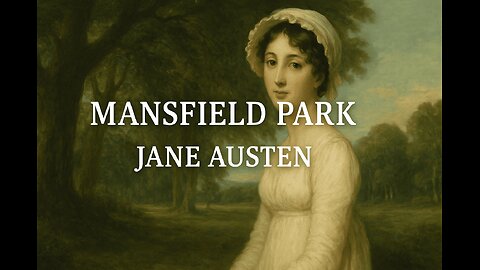 The Classic Audiobook: Mansfield Park by Jane Austen (Full Audiobook)