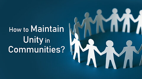 How to Maintain Unity in Communities?