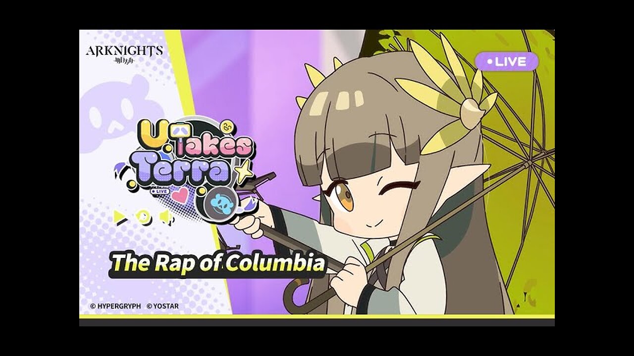 Arknights - U Takes Terra - Episode 3 The Rap of Columbia
