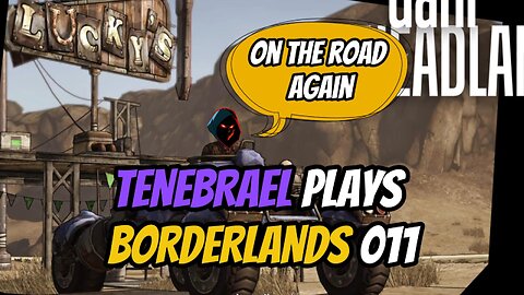 TENEBRAEL plays BORDERLANDS 011 #borderlands #taketwointeractive #action