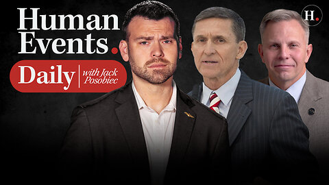 HUMAN EVENTS DAILY WITH JACK POSOBIEC