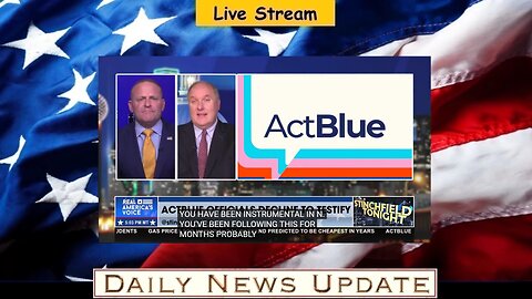 x357b: Real America's Voice - OFFICIALS WITH ACTBLUE HAVE RESCINDED THEIR OFFER TO TESTIFY BEFORE CONGRESS