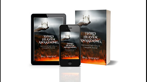 Third Heaven Awakening: Experiencing God's Glory in Unstoppable Revival by Bill Vincent