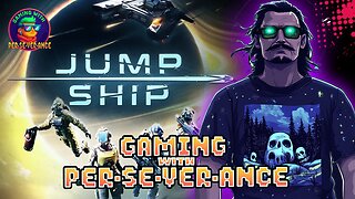 Gaming w/ PER·SE·VER·ANCE | Jumpship First Look!
