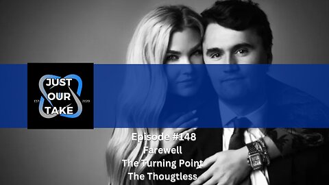 Just Our Take - EP #148 - 7 PM Pacific