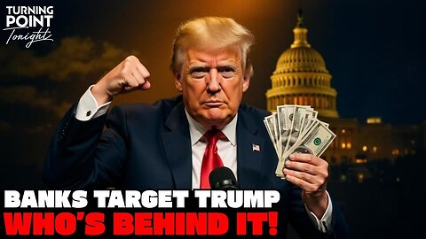 Biden's effort to Debank Trump!