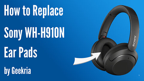 How to Replace Sony WH-H910N Headphones Ear Pads / Cushions | Geekria