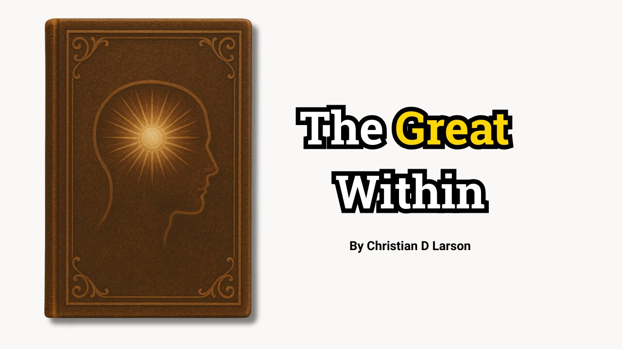 The Great Within by Christian D. Larson (Full Audiobook)