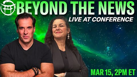 🟢 BEYOND THE NEWS LIVE AT CONFERENCE with JANINE & JEAN-CLAUDE - MAR 15