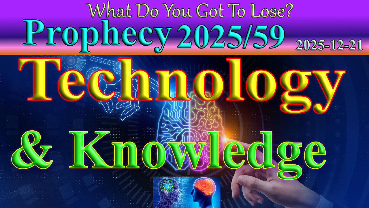 Technology and Knowledge; Prophecy