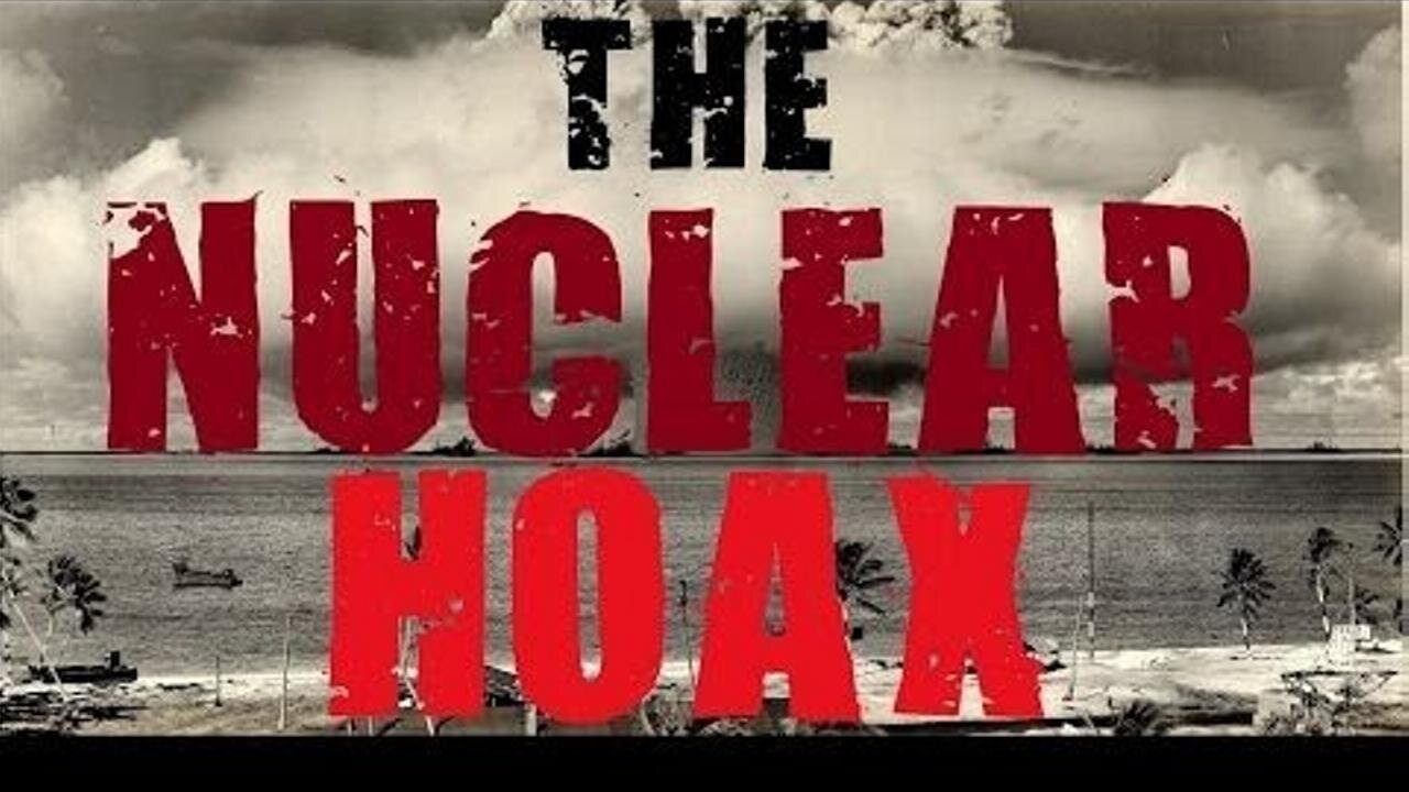 [Dec 28, 2020] The Myth of Nuclear Weapons and Fiction of Nuclear War [Flat Earth Truths]