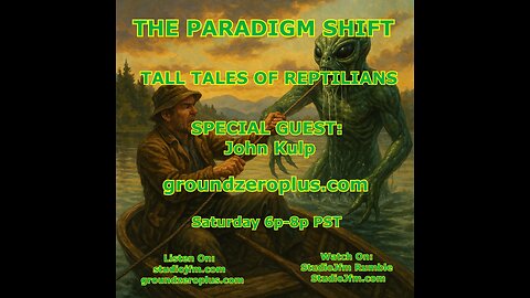 THE PARADIGM SHIFT 9-13-2025 TALL TALES OF REPTILIANS