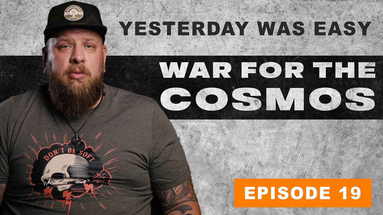 Yesterday Was Easy - Ep19 - War For The Cosmos