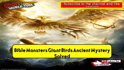 Bible Monsters: Giant Birds? Ancient Mystery Solved! #Bible #Mythology #History